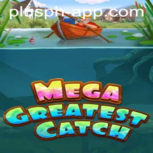 Exploring the Dynamic World of MegaGreatestCatch